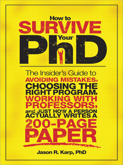 Title details for How to Survive Your PhD by Jason Karp Ph.D - Available